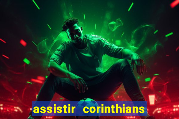 assistir corinthians x sao paulo ao vivo futemax